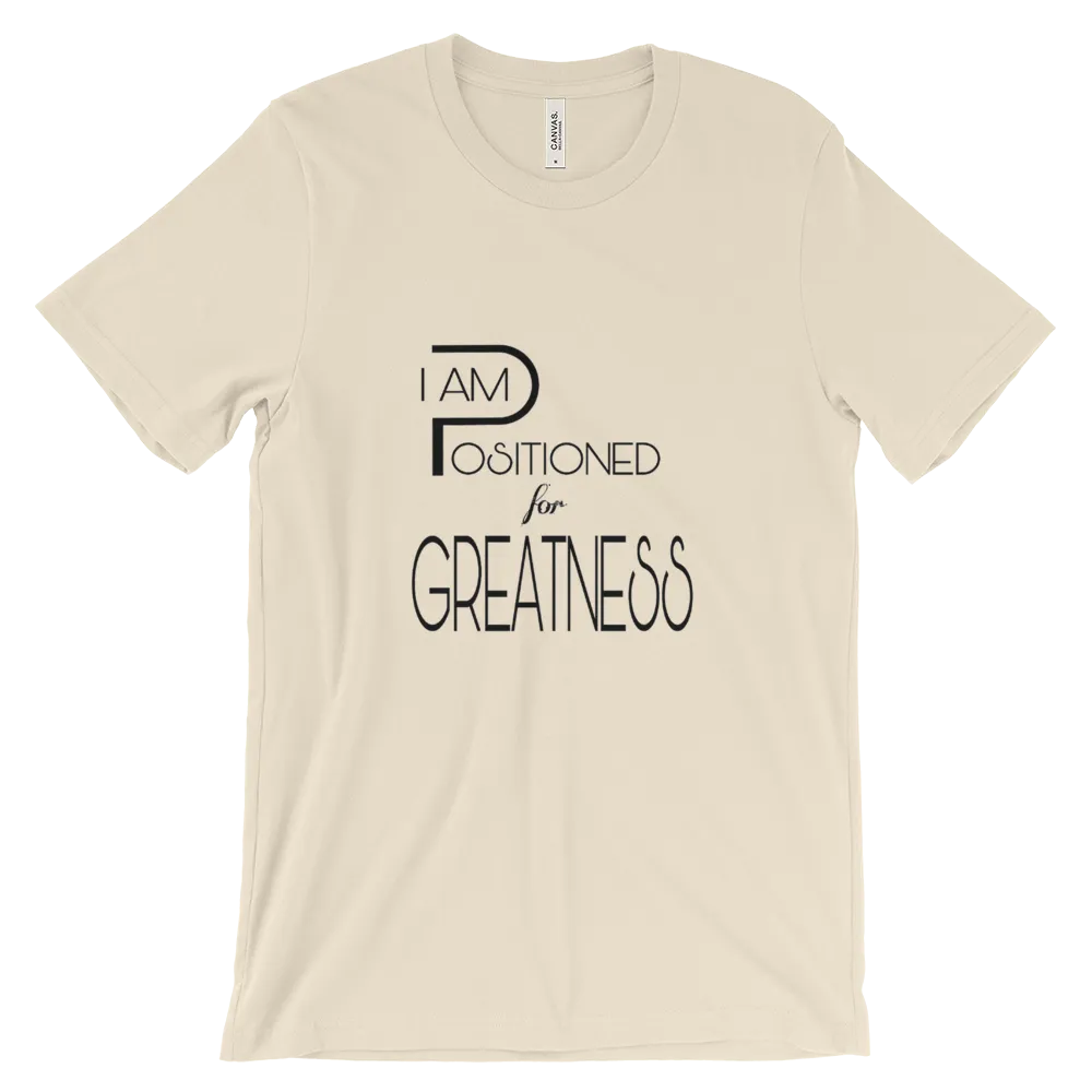 Positioned for Greatness Men/Unisex Tees