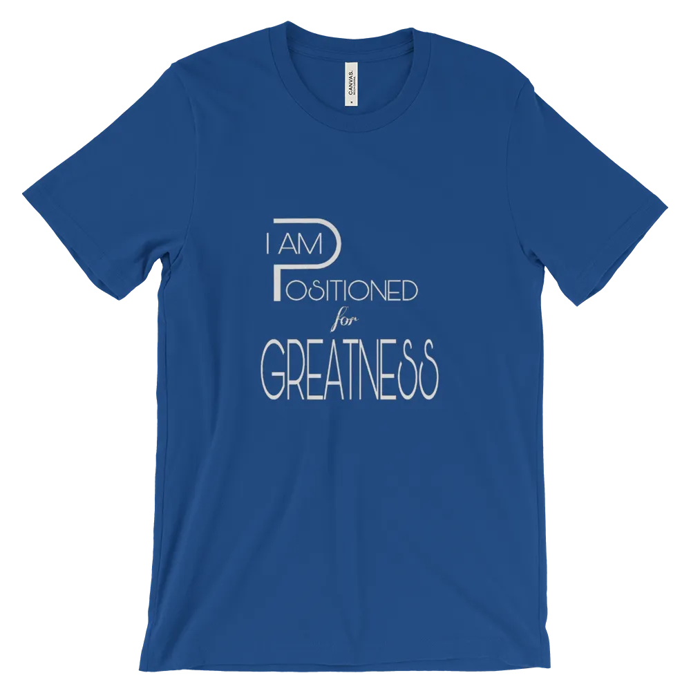 Positioned for Greatness Men/Unisex Tees