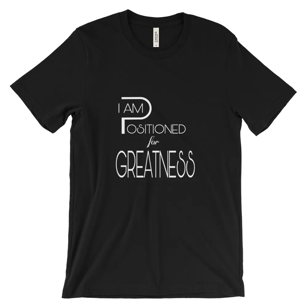 Positioned for Greatness Men/Unisex Tees