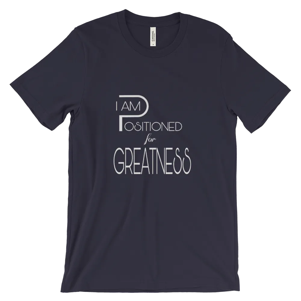 Positioned for Greatness Men/Unisex Tees